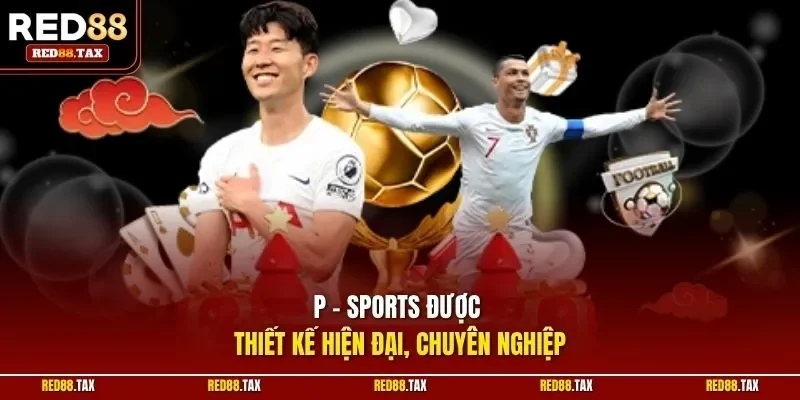 P Sports được thiết kế hiện đại, chuyên nghiệp